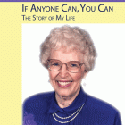 Image of the Cover of "If Anyone Can, You Can." The cover features an image of an older woman who is smiling