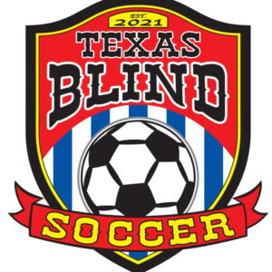 Un escudo con el texto: FUNDADO EN 2021, Texas Blind Soccer, y el contorno de un balón de fútbol