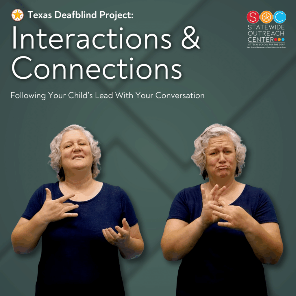 Una guía didáctica para acompañar el video sobre interacciones y conexiones creado por el Proyecto de Sordoceguera de Texas