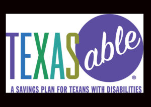 Multi-colored block letters spell out TEXAS next to a blue circle with “able” written inside it in cursive. “A Savings Plan for Texans with Disabilities” is printed below the logo.