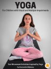 Cover of Yoga for Children with Impairments. Image of a girl practicing yoga.